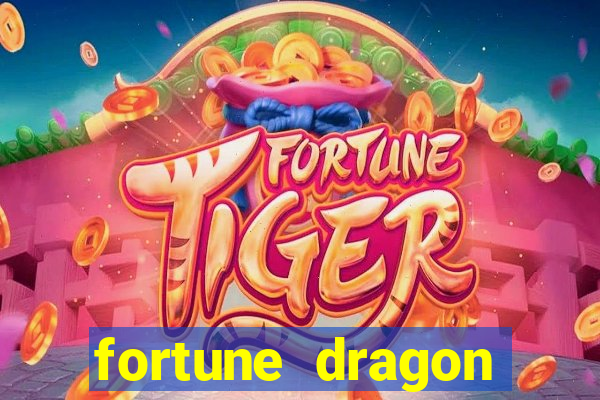 fortune dragon ganho certo